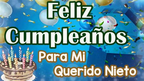 feliz cumpleaños mi nieto|feliz cumpleanos a mi nieto.